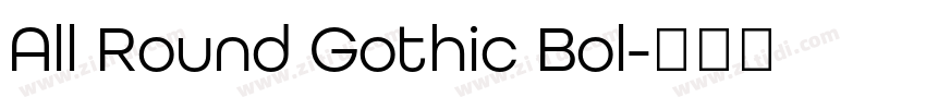 All Round Gothic Bol字体转换 All Round Gothic Bol字体转换
